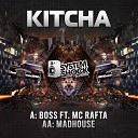Kitcha MC Rafta - Boss