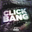 D Nasty - Click Bang