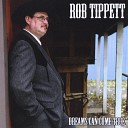 Rob Tippett - He ll Have To Go