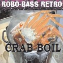 Robo Bass Retro - One Night Only
