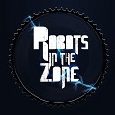 Robots in the Zone - We Got the World On Top