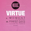 Virtue Impact MC - Finest Days Livewire Remix