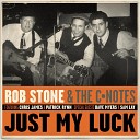 Rob Stone the C Notes feat Chris James Patrick… - You Got Me Restless feat Chris James Patrick…