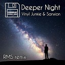 Vinyl Junkie Sanxion RMS - Deeper Night RMS Remix