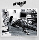 Holy Ghost - Wait See