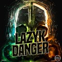 Lazy K - Danger