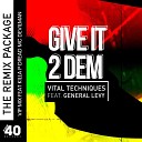 Vital Techniques General Levy Killa P Dread MC… - Give It 2 Dem Remix