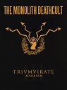 The Monolith Deathcult - I Spew Thee Out Of My Mouth Live Bonus Track