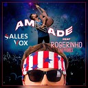 SALLES VOX feat Rogerinho Las Flores - Amizade