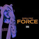 Sosa friz feat prod casa - Force
