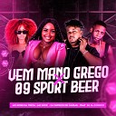 Mc Rose da Treta Mc Nick Dj Patrick de Caxias feat Dj Jl O… - Vem Mano Grego X 09 Sport Beer