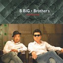 Be Big Brothers - Adam Remix