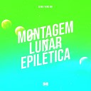 DJ WL7 MC Gw - Montagem Lunar Epil tica