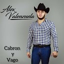 Alex Valenzuela - Cabron y Vago