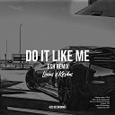 Linius Kordas - Do It Like Me ESH Remix