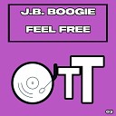 J B Boogie - Feel Free