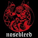 Nosebleed - Все Еще Здесь
