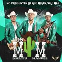 Los MyM de Martin y Manuel - Jesus Morales