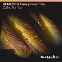 REMECH, Binary Ensemble - Calling For You (Extended Mix)