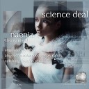 Science Deal - Naenia Angelica S Remix