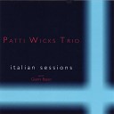 Patti Wicks Trio - It Might As Well Be Spring