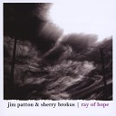 Jim Patton Sherry Brokus - I Turn To You