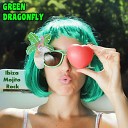Green Dragonfly - Cool Natasha Club Freak Power Mix