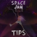 Tips - Space Jam