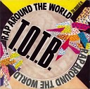 T O T B - Rap Around The World Radio Version