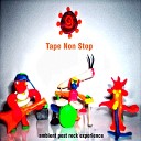 Tape Non Stop - Ambient