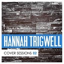 Hannah Trigwell - Little Talks
