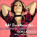 Stefanie Bennett feat Dj Xtacy Dj Serious - Ooh La La La 421 Disco House Mix