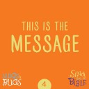 Slugs and Bugs feat Lakeisha Williams - This is the Message 1 John 1 5 9