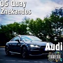 OG Quay Zhekandos - Audi