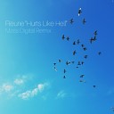 Fleurie - Hurts Like Hell Mass Digital Remix