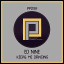 Ed Nine - Keeps Me Dancing