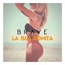 Brave - La Isla Bonita Extended Mix