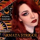 Raquel Eugenio - Armata Strigoi