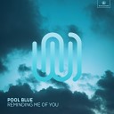 Pool Blue - Reminding Me of You