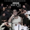 Jordan feat Ay T C3six Tal Greazy Benny Banks K Don Louis Rei Meany Mic Righteous… - Risk It All Remix