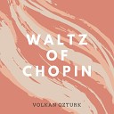 Volkan zt rk - Waltzes Op 64 No 3 in A Flat Major Moderato