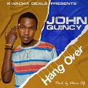 John Quincy - Hang Over