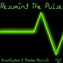 Shadow Recruit DreamSystem - Resuming The Pulse