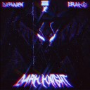 DXRWXN feat FRAKE - DARK KNIGHT