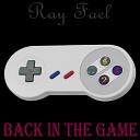 Ray Fael - Back in the Game