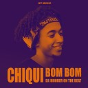 Dj Jhonder on the beat - Chiqui Bom Bom