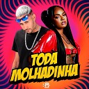 Mc Murilo do Recife feat mc moana - Toda Molhadinha