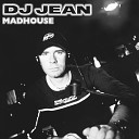 DJ Jean - Madhouse Klubbheads Feel So Good Mix