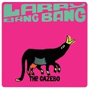 Larry Bang Bang - Moscow Mule