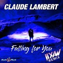 CLAUDE LAMBERT - Falling for You Jixaw Remix
